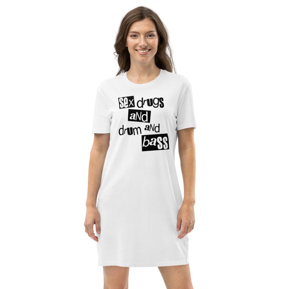 Organic Cotton T Shirt Dress - Sex Drugs and Drum and Bass