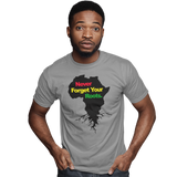 Unisex Heavyweight T Shirt - Never Forget Your Roots