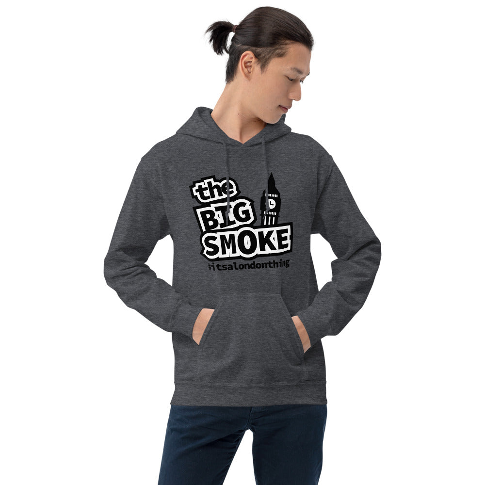 Unisex Hoodie - The Big Smoke "It's a London Thing"