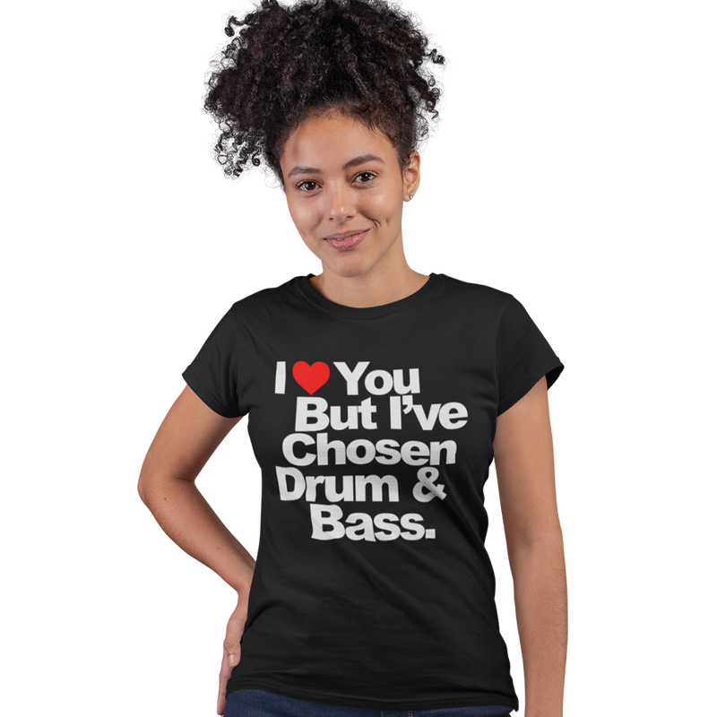 Unisex Heavyweight T Shirt - I Love You But I Have Chosen Drum and Bass