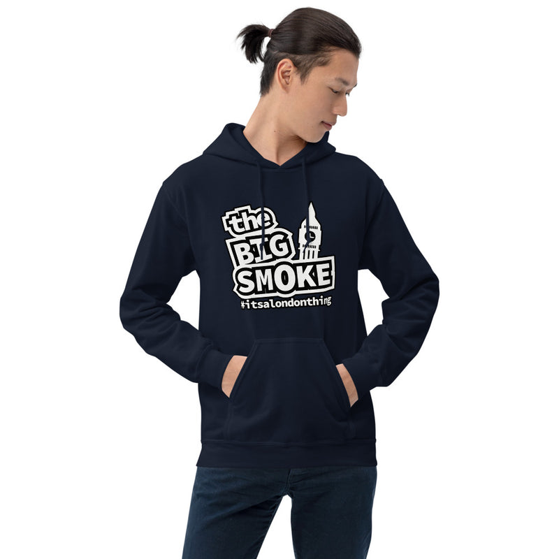 Unisex Hoodie - The Big Smoke "It's a London Thing"